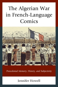 Imagen de portada: The Algerian War in French-Language Comics 9781498516068