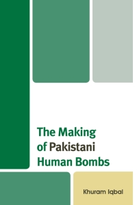 Omslagafbeelding: The Making of Pakistani Human Bombs 9781498516488