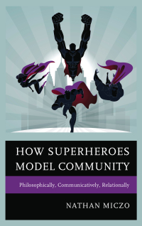 表紙画像: How Superheroes Model Community 9781498516808