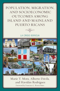 Omslagafbeelding: Population, Migration, and Socioeconomic Outcomes among Island and Mainland Puerto Ricans 9781498516860