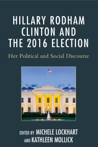 Immagine di copertina: Hillary Rodham Clinton and the 2016 Election 9781498516921