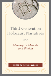 صورة الغلاف: Third-Generation Holocaust Narratives 9781498517164