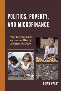 Omslagafbeelding: Politics, Poverty, and Microfinance 9781498517546