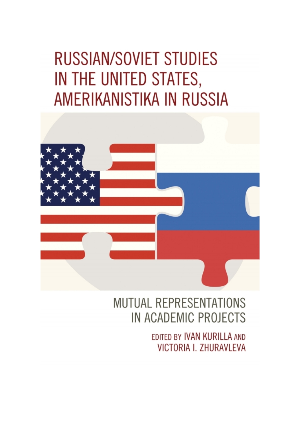 Russian/Soviet Studies in the United States, Amerikanistika in Russia Mutual Representations in Academic Projects