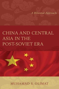 Omslagafbeelding: China and Central Asia in the Post-Soviet Era 9781498518048