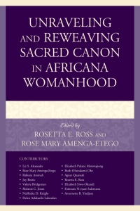 Omslagafbeelding: Unraveling and Reweaving Sacred Canon in Africana Womanhood 9781498518215