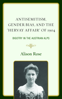 Immagine di copertina: Antisemitism, Gender Bias, and the "Hervay Affair" of 1904 9781498519380