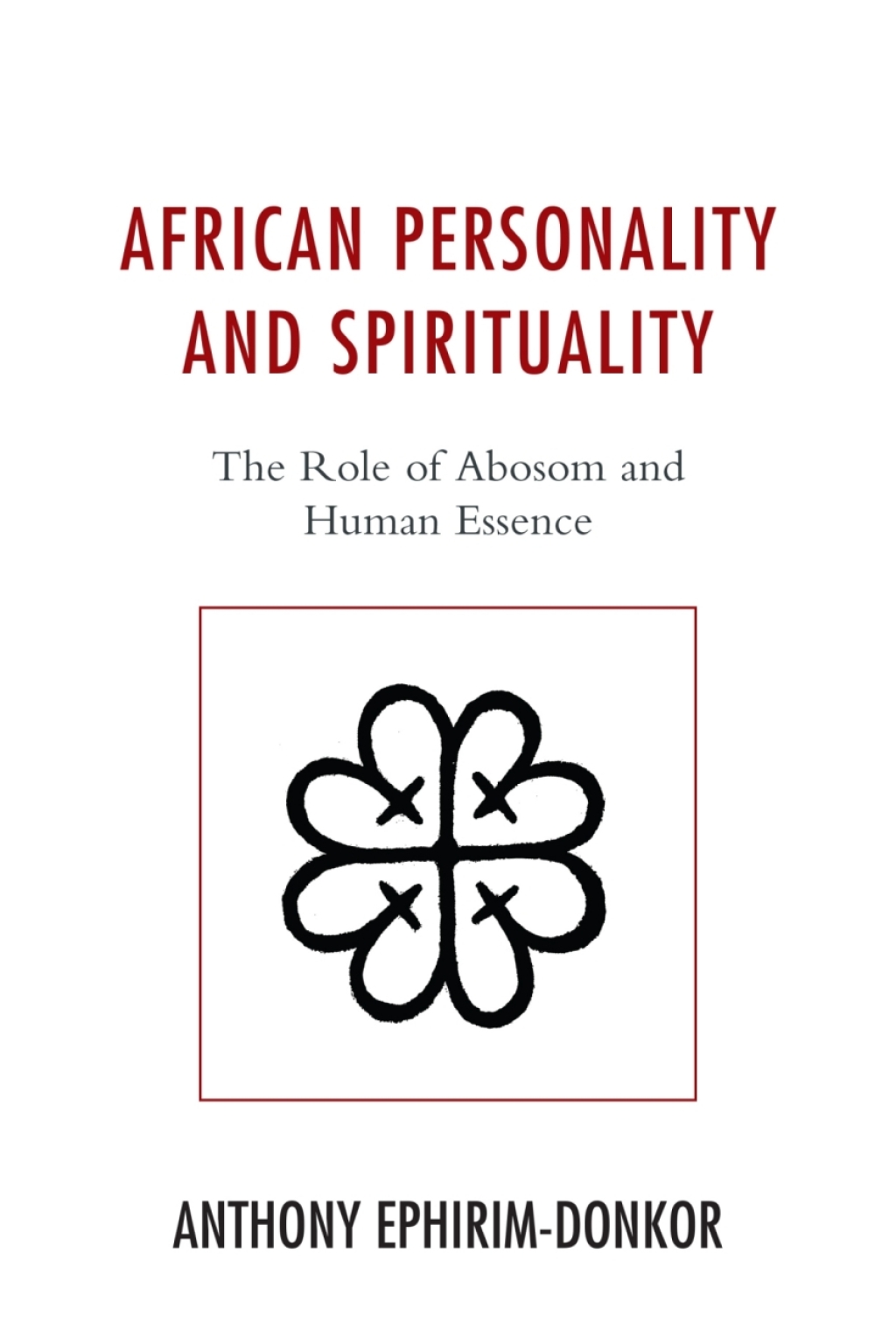 African Personality and Spirituality The Role of Abosom and Human Essence