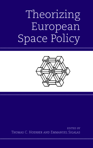 Cover image: Theorizing European Space Policy 1st edition 9781498521307