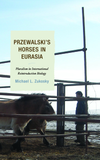 صورة الغلاف: Przewalski's Horses in Eurasia 9781498521352