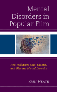 Cover image: Mental Disorders in Popular Film 9781498521710
