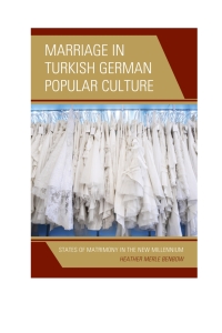 Cover image: Marriage in Turkish German Popular Culture 9781498522625
