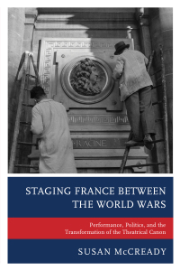 Imagen de portada: Staging France between the World Wars 9781498522809