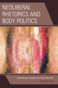 Imagen de portada: Neoliberal Rhetorics and Body Politics 9781498523035