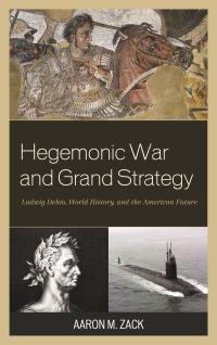 Imagen de portada: Hegemonic War and Grand Strategy 9781498523097