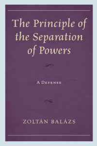Imagen de portada: The Principle of the Separation of Powers 9781498523349