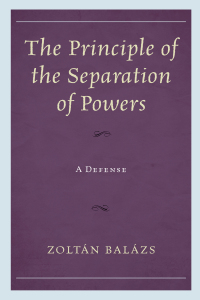 Titelbild: The Principle of the Separation of Powers 9781498523349