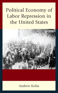 Immagine di copertina: Political Economy of Labor Repression in the United States 9781498524025