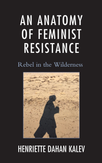 Cover image: An Anatomy of Feminist Resistance 9781498524353