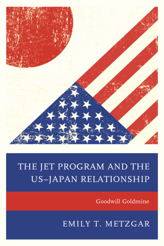 Cover image: The JET Program and the US–Japan Relationship 9781498526050