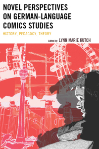 Imagen de portada: Novel Perspectives on German-Language Comics Studies 9781498526227