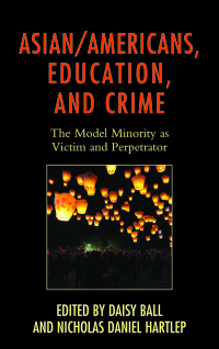 Titelbild: Asian/Americans, Education, and Crime 9781498526449