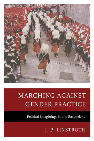 Imagen de portada: Marching against Gender Practice 1st edition 9780739125212