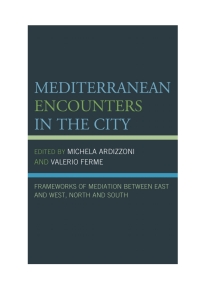 Omslagafbeelding: Mediterranean Encounters in the City 9781498528085
