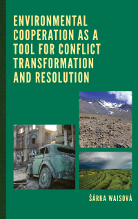 Titelbild: Environmental Cooperation as a Tool for Conflict Transformation and Resolution 9781498528412