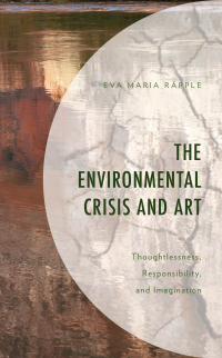 Imagen de portada: The Environmental Crisis and Art 9781498528443