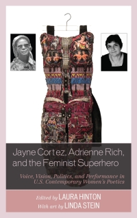 Cover image: Jayne Cortez, Adrienne Rich, and the Feminist Superhero 9781498528757