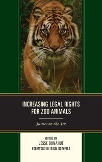 Cover image: Increasing Legal Rights for Zoo Animals 9781498528948