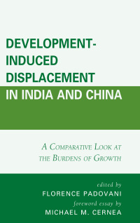 صورة الغلاف: Development-Induced Displacement in India and China 9781498529037