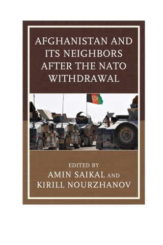 Cover image: Afghanistan and Its Neighbors after the NATO Withdrawal 1st edition 9781498529129