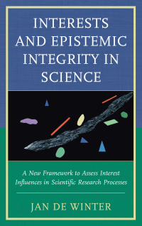 Omslagafbeelding: Interests and Epistemic Integrity in Science 9781498529334