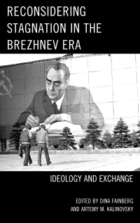 Immagine di copertina: Reconsidering Stagnation in the Brezhnev Era 9781498529938