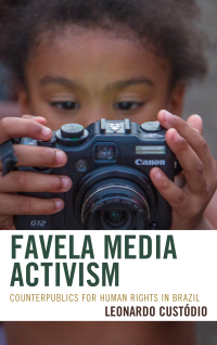 صورة الغلاف: Favela Media Activism 9781498529990