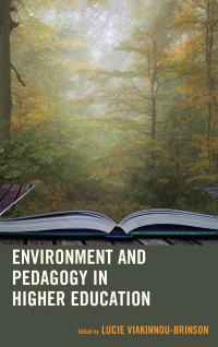 Cover image: Environment and Pedagogy in Higher Education 9781498531078