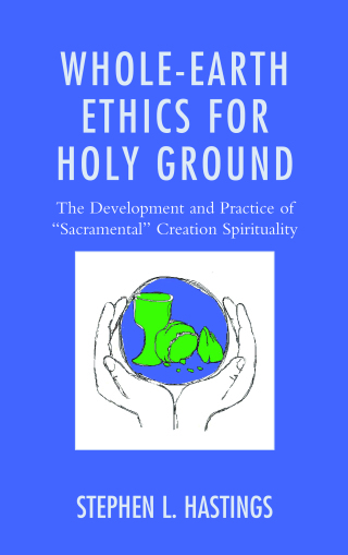 Titelbild: Whole-Earth Ethics for Holy Ground 1st edition 9781498531269