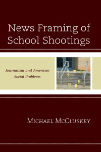 Imagen de portada: News Framing of School Shootings 9781498532969