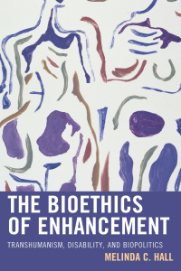 Cover image: The Bioethics of Enhancement 9781498533508