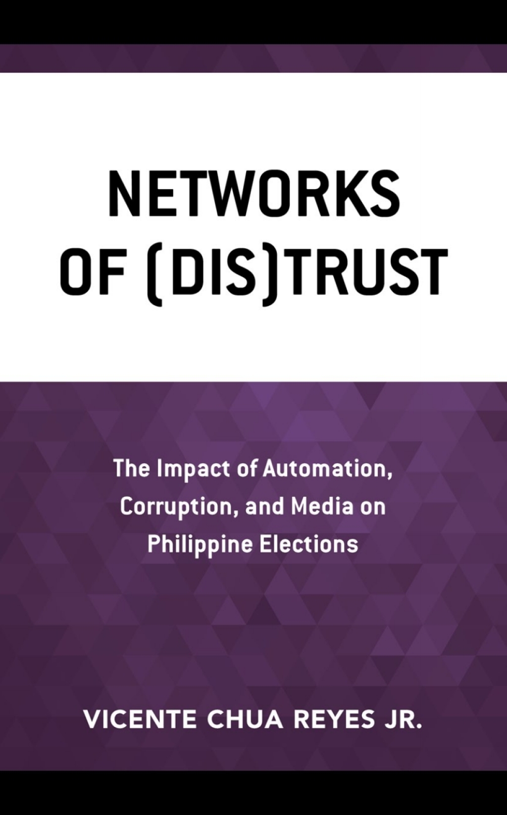 Networks of (Dis)Trust The Impact of Automation, Corruption, and Media on Philippine Elections