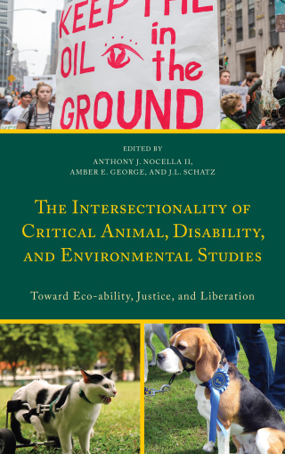 Cover image: The Intersectionality of Critical Animal, Disability, and Environmental Studies 1st edition 9781498534420