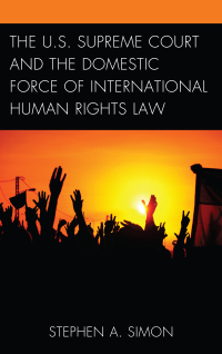 Titelbild: The U.S. Supreme Court and the Domestic Force of International Human Rights Law 9781498534703