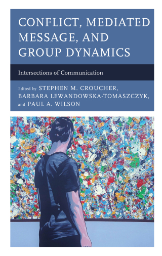 表紙画像: Conflict, Mediated Message, and Group Dynamics 1st edition 9781498535489