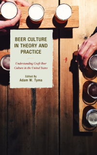 Omslagafbeelding: Beer Culture in Theory and Practice 9781498535540