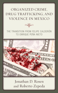 Imagen de portada: Organized Crime, Drug Trafficking, and Violence in Mexico 9781498535625