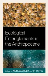 Imagen de portada: Ecological Entanglements in the Anthropocene 9781498535694