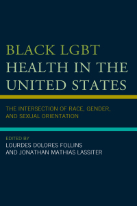 Imagen de portada: Black LGBT Health in the United States 9781498535762