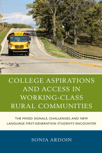 Imagen de portada: College Aspirations and Access in Working-Class Rural Communities 9781498536868